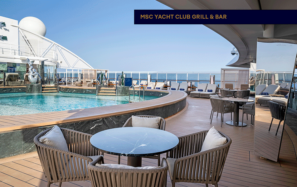 MSC Yacht Club Grill & Bar | MSC Cruises MSC Yacht Club Grill & Bar | MSC Cruises